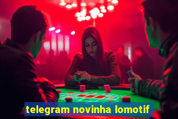 telegram novinha lomotif